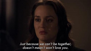 Gossip girl quotes Blair is my girl. this is so sweet