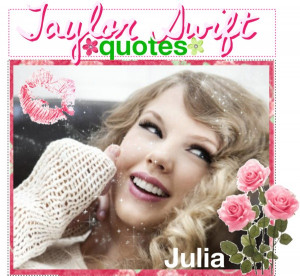 TAYLOR SWiFT QUOTES 3