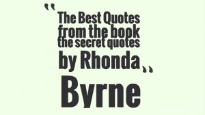 The Best Quotes from the book the secret quotes by Rhonda Byrne “Ask ...