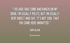 Gary Allan Quotes