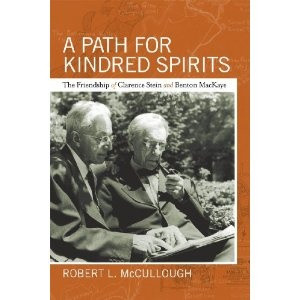 ... kindred spirits : the friendship of Clarence Stein and Benton MacKaye