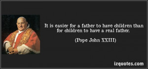 for-a-father-to-have-children-than-for-children-to-have-a-real-father ...