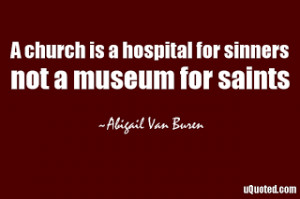 church-is-a-hospital-for-sinners-not-a-museum-for-saints.png