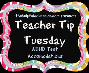 File Name : Teacher-Tip-ADHD-Testing-Accomodations.png Resolution ...