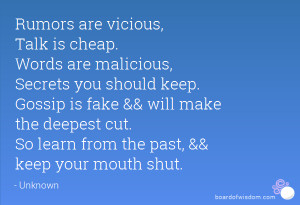 are vicious, Talk is cheap. Words are malicious, Secrets you should ...