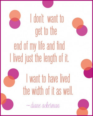 ... you all to “live the width” and live life to the fullest