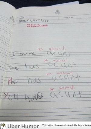 When Grade 2 spelling mistakes go terribly, terribly wrong.