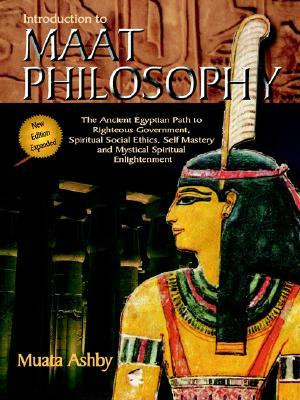 to Maat Philosophy: Introduction to Maat Philosophy: Ancient Egyptian ...