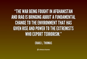 The war being fought in Afghanistan and Iraq is bringing about a ...