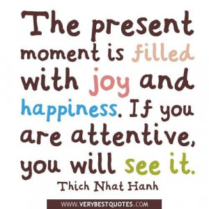 Quotes about happiness the present moment quotes happiness and joy ...