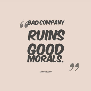 Bad company Quote