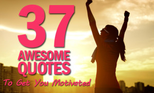 37 Health & Fitness Quotes To Get You Motivated!