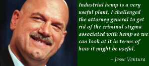 Industrial hemp is a very useful plant. I challenged the attorney ...
