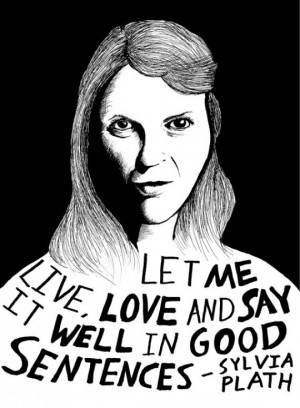 sylvia plath quote print this famous quote by an american poet and ...