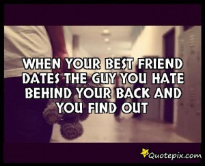 Quotes For Your Guy Best Friend ~ When Your Best Friend Dates The Guy ...