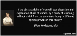 rights of man will bear discussion and explanation, those of women ...