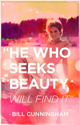 He who seeks beauty will find it. - Bill Cunningham style quotes