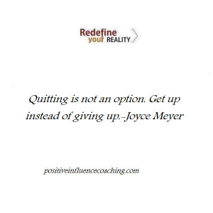 Quitting is not an option