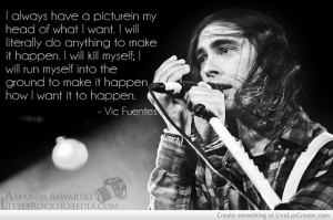 Vic Fuentes Quotes