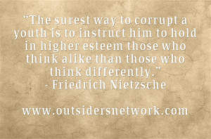 The surest way to corrupt a youth … Nietzsche
