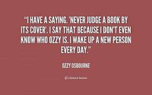 quote-Ozzy-Osbourne-i-have-a-saying-never-judge-a-163982.png