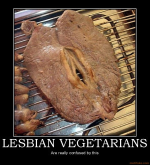 lesbian vegetarians demotivational poster 1224423103