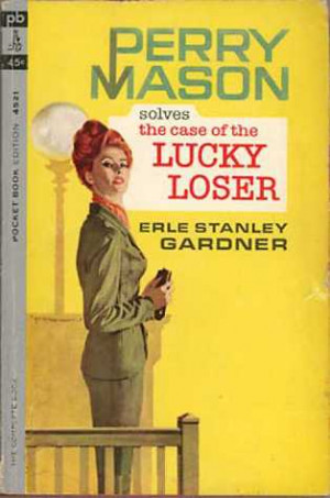 The Case of the Lucky Loser by Erle Stanley Gardner