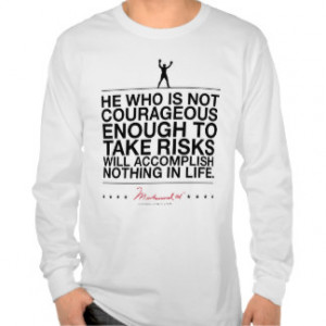 Courage quote - blk t-shirt