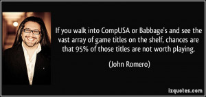 If you walk into CompUSA or Babbage's and see the vast array of game ...