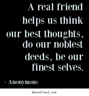 anonymous friendship quote prints design your custom quote graphic