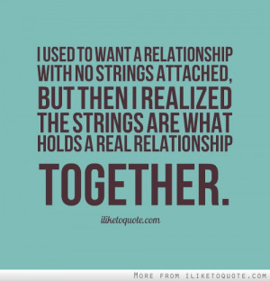 Want A Real Relationship Quotes I used to want a relationship