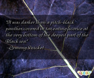 It was darker than a pitch-black panther,