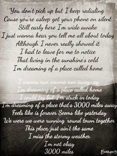 wanna run wanna run away-ay I'm dreaming of a place called home I ...