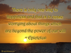quotes, Monday, epictetus, happiness. acceptance, love, joy, sunset ...