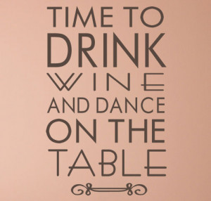 Drink Wine & Dance Wall Decal