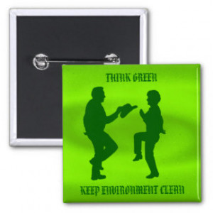 THINK GREEN KEEP ENVIRONMENT CLEAN-BUTTON