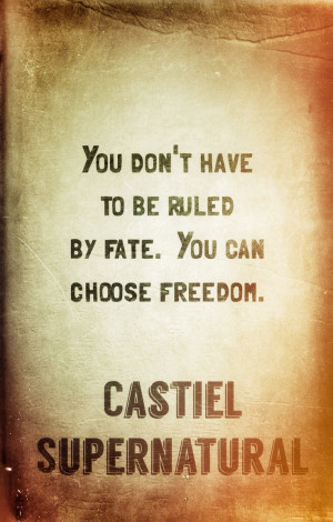 ... Fate Quotes, Spn Castiel, Supernatural Castiel Quotes, Supernatural
