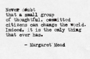 posted 2 years ago # margaret mead # quote 122 notes