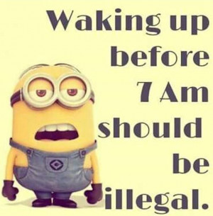 ... Funny Things, Minions Quotes, Minions Mad, Wake Up, Funny Stuff, Funny