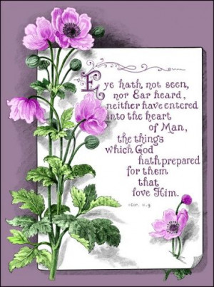 ... Things Which God Hath Prepared For Them That Love Him. ~ Bible Quotes