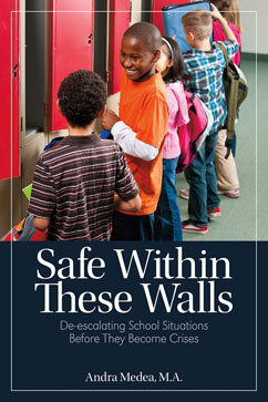 Safe Within These Walls: De-escalating School Situations Before They ...