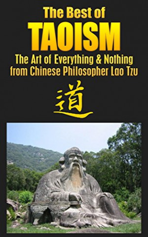 : The Art of Everything & Nothing from Chinese Philosopher Lao Tzu ...