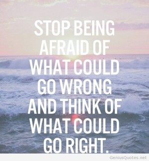stop being afraid quote august quotes brainy quotes good morning ...