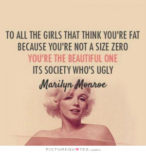 Monroe Quotes Beautiful Quotes Beauty Quotes Girl Quotes Fat Quotes ...
