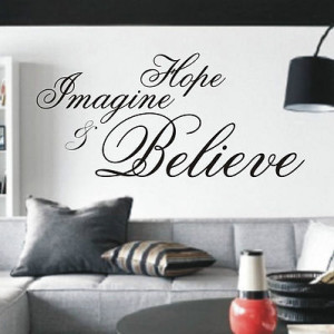 ... & Believe wall art sticker quote - 4 sizes - Bedroom wall stickers