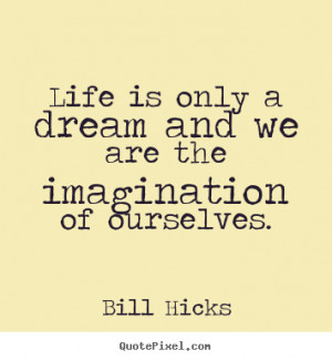 Bill Hicks Quotes. QuotesGram