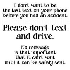 Please don't text and drive. More