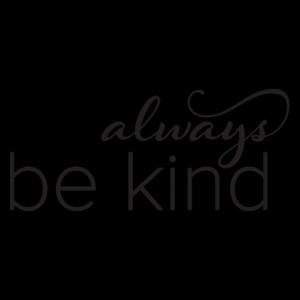 Always Be Kind Wall Quotes™ Decal