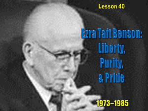 Church History Lesson 40, PowerPoint: Ezra Taft Benson – Liberty ...