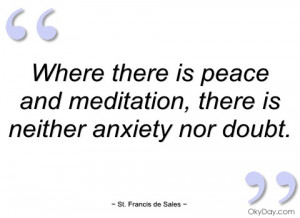 where there is peace and meditation st